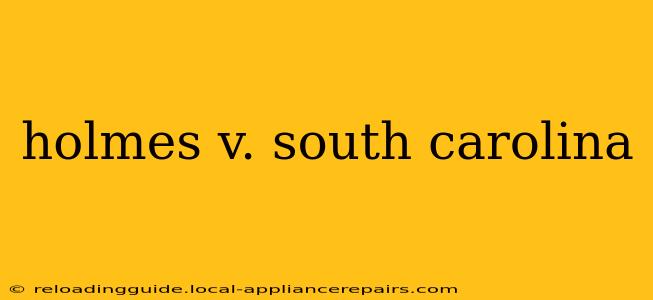 holmes v. south carolina