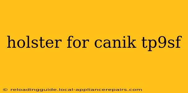 holster for canik tp9sf