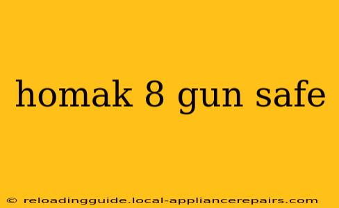 homak 8 gun safe