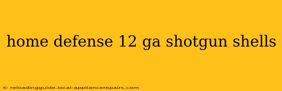 home defense 12 ga shotgun shells