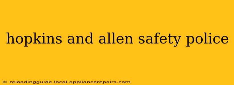 hopkins and allen safety police