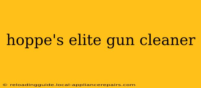 hoppe's elite gun cleaner