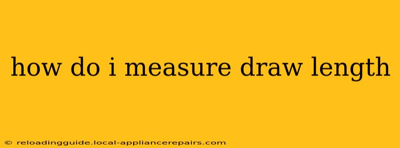 how do i measure draw length