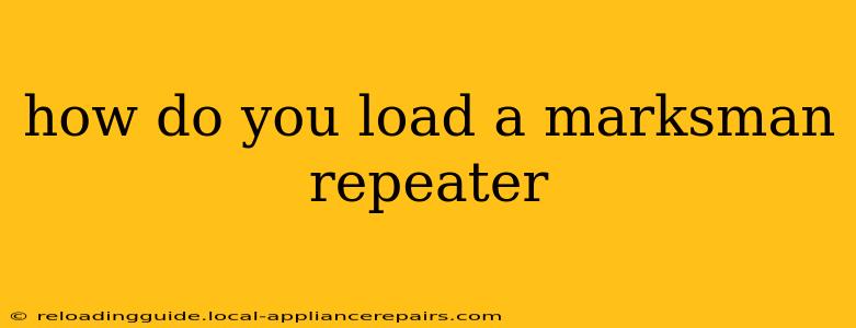 how do you load a marksman repeater