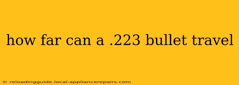 how far can a .223 bullet travel