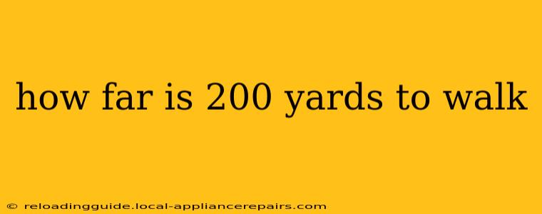 how far is 200 yards to walk