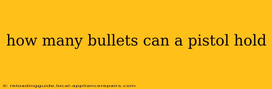 how many bullets can a pistol hold