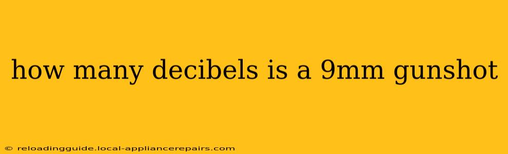 how many decibels is a 9mm gunshot