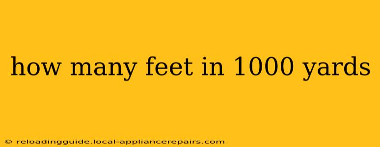 how many feet in 1000 yards