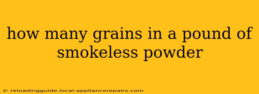 how many grains in a pound of smokeless powder