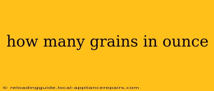 how many grains in ounce