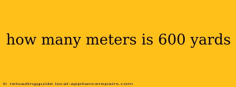 how many meters is 600 yards