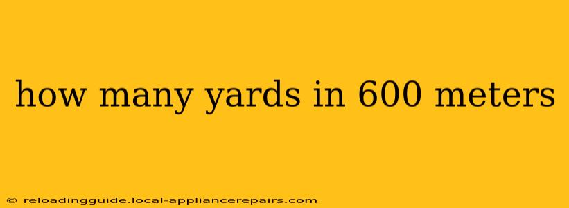 how many yards in 600 meters