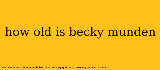 how old is becky munden