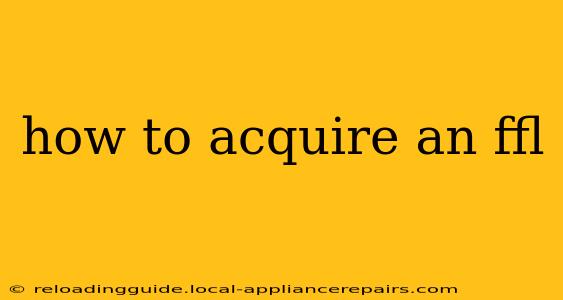 how to acquire an ffl