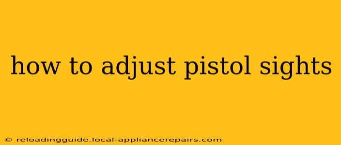 how to adjust pistol sights