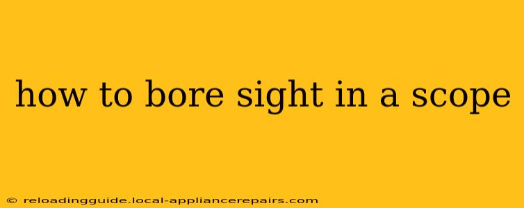 how to bore sight in a scope