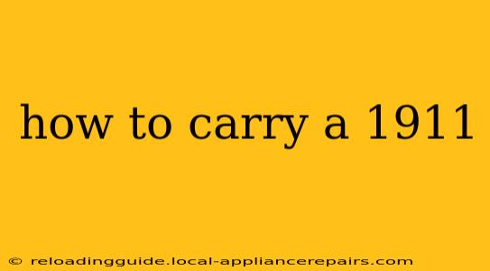 how to carry a 1911