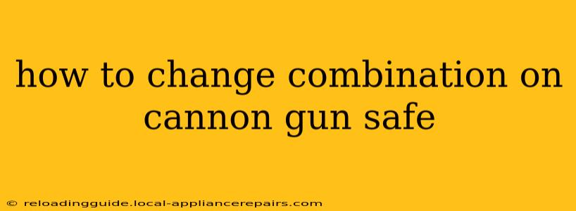 how to change combination on cannon gun safe