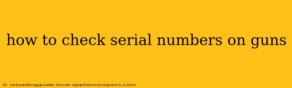 how to check serial numbers on guns