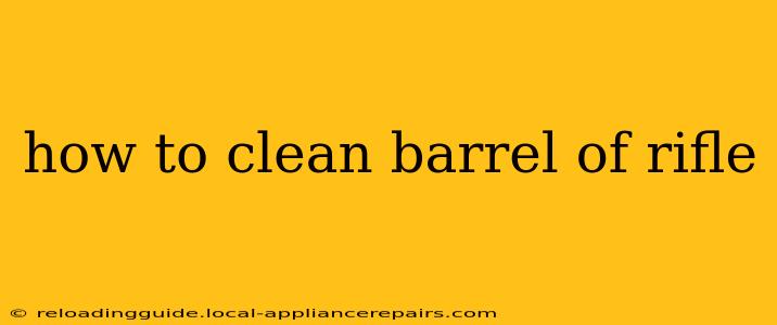 how to clean barrel of rifle