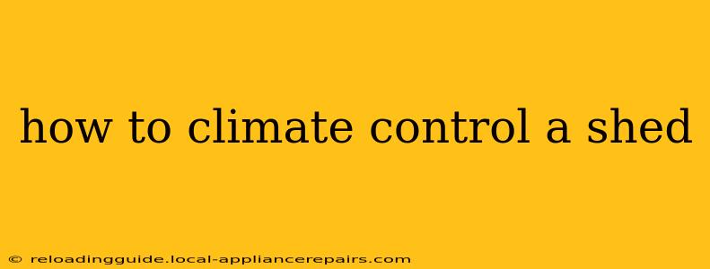 how to climate control a shed