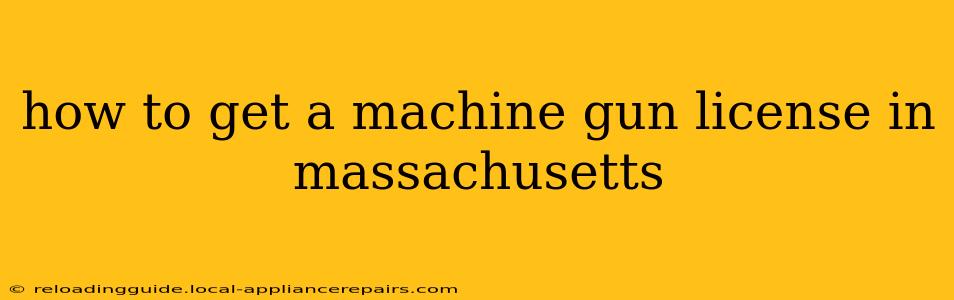 how to get a machine gun license in massachusetts