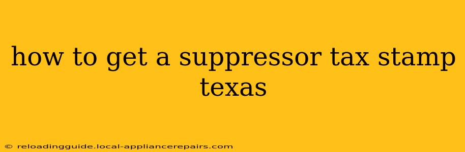 how to get a suppressor tax stamp texas