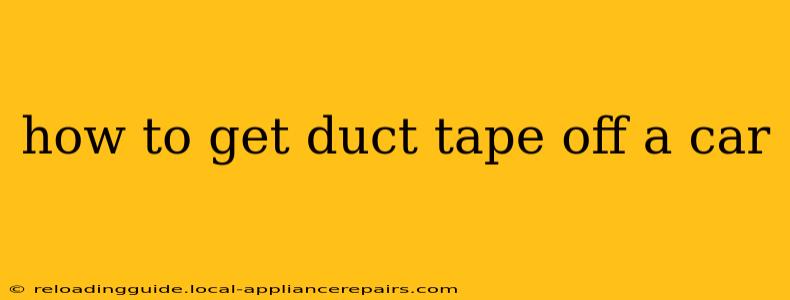 how to get duct tape off a car