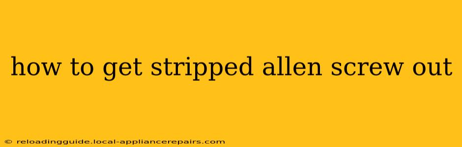 how to get stripped allen screw out