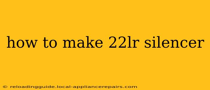 how to make 22lr silencer