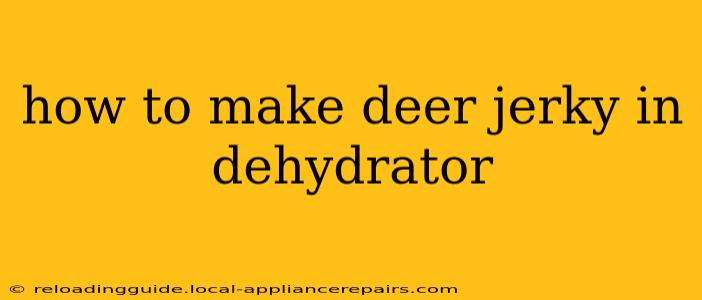 how to make deer jerky in dehydrator