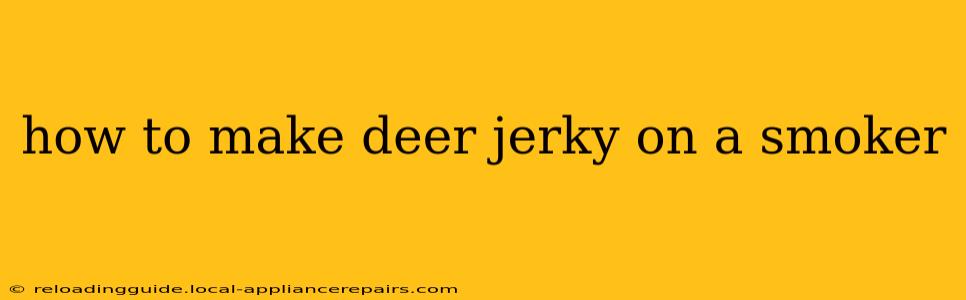 how to make deer jerky on a smoker