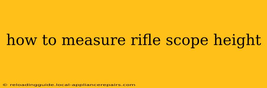 how to measure rifle scope height