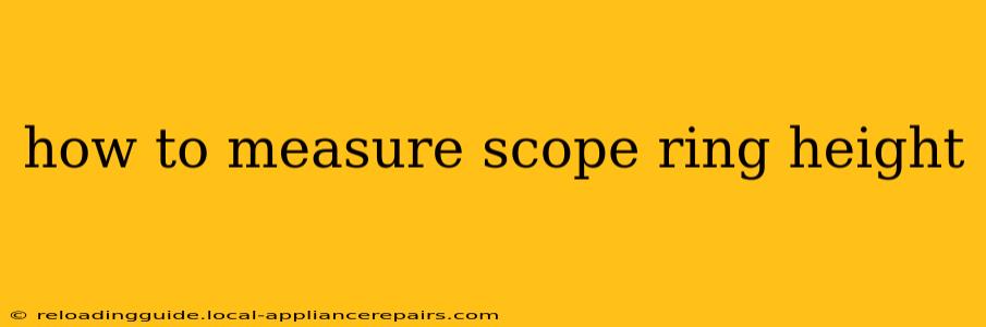 how to measure scope ring height