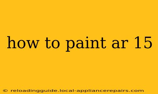 how to paint ar 15