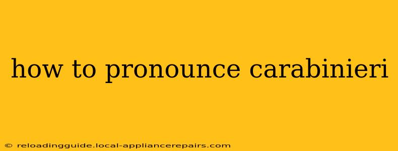 how to pronounce carabinieri