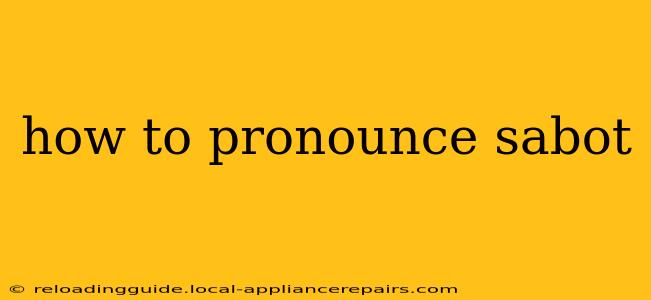 how to pronounce sabot