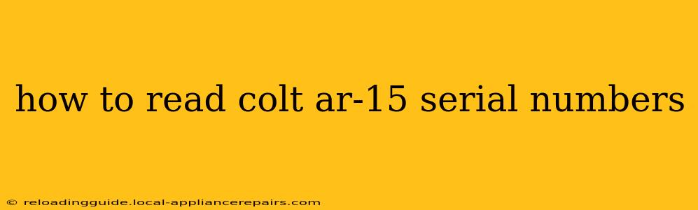 how to read colt ar-15 serial numbers