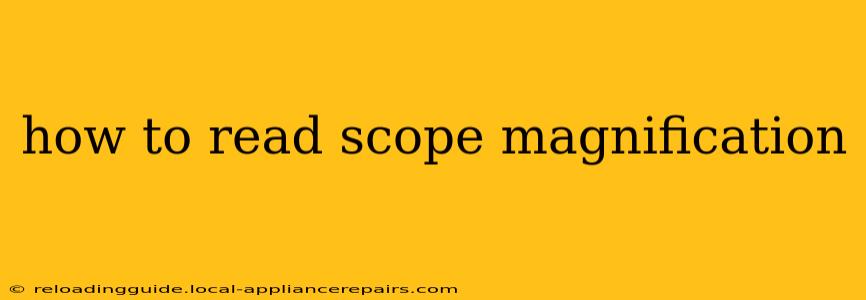 how to read scope magnification