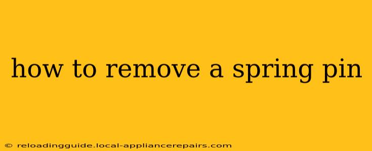 how to remove a spring pin