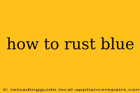 how to rust blue