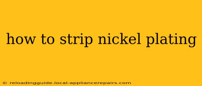 how to strip nickel plating