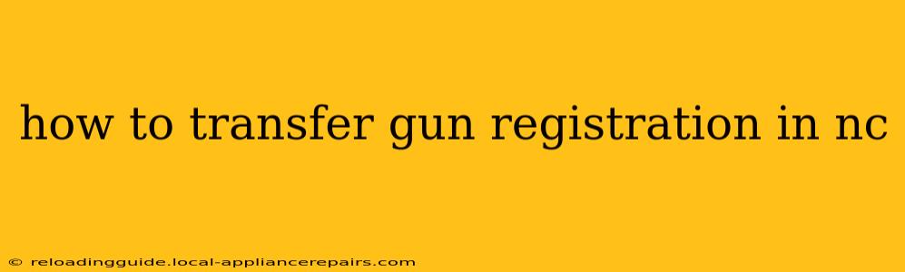 how to transfer gun registration in nc