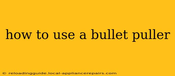 how to use a bullet puller