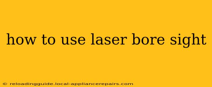 how to use laser bore sight