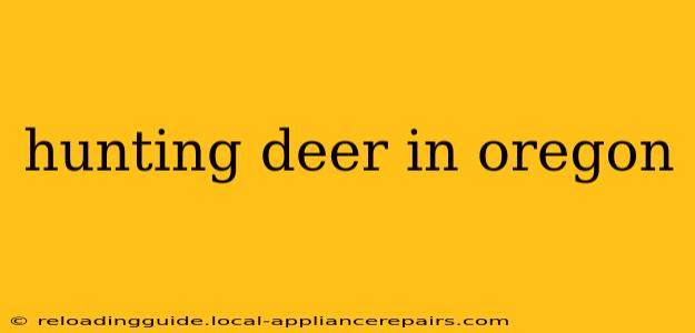 hunting deer in oregon