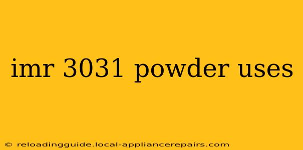 imr 3031 powder uses