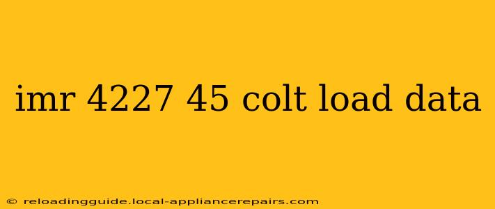 imr 4227 45 colt load data