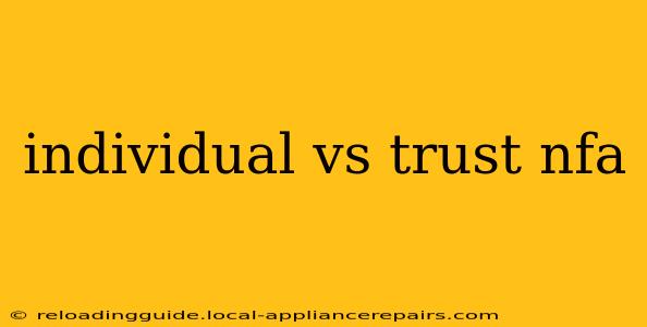 individual vs trust nfa